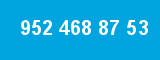 952 468 87 53